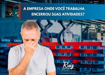 A empresa que você trabalha encerrou suas atividades?