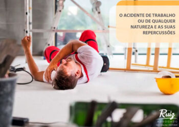 O acidente de trabalho ou de qualquer natureza e as suas repercussões.
